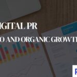 How Digital PR Fuels SEO and Organic Growth