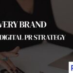 Why Every Brand Needs a Digital PR Strategy in 2025