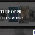 The Future of PR in a Cookieless World