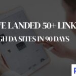 How We Landed 50+ Links from High DA Sites in 90 Days