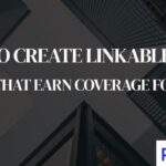 How To Create Linkable Assets That Earn Coverage for Years