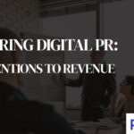 Measuring Digital PR: From Mentions to Revenue